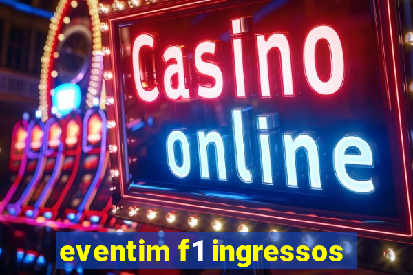 eventim f1 ingressos